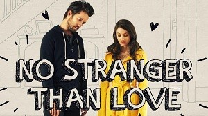 No Stranger Than Love 2015, filme online subtitrat în Română